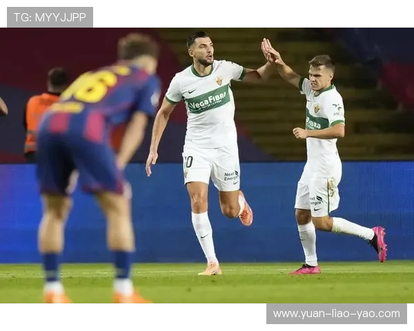 巴萨对阵埃尔切精彩直播全程回顾及赛后分析